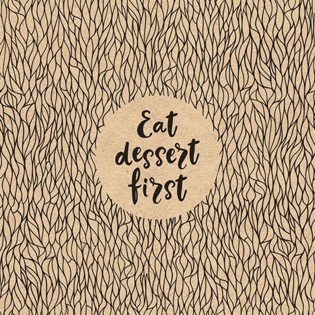 Serviett lunch eat dessert first