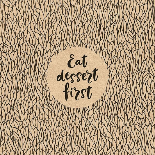Serviett lunch eat dessert first